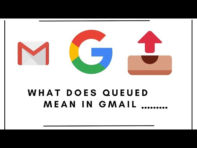 What Does “Queued” Mean in Gmail: Explained